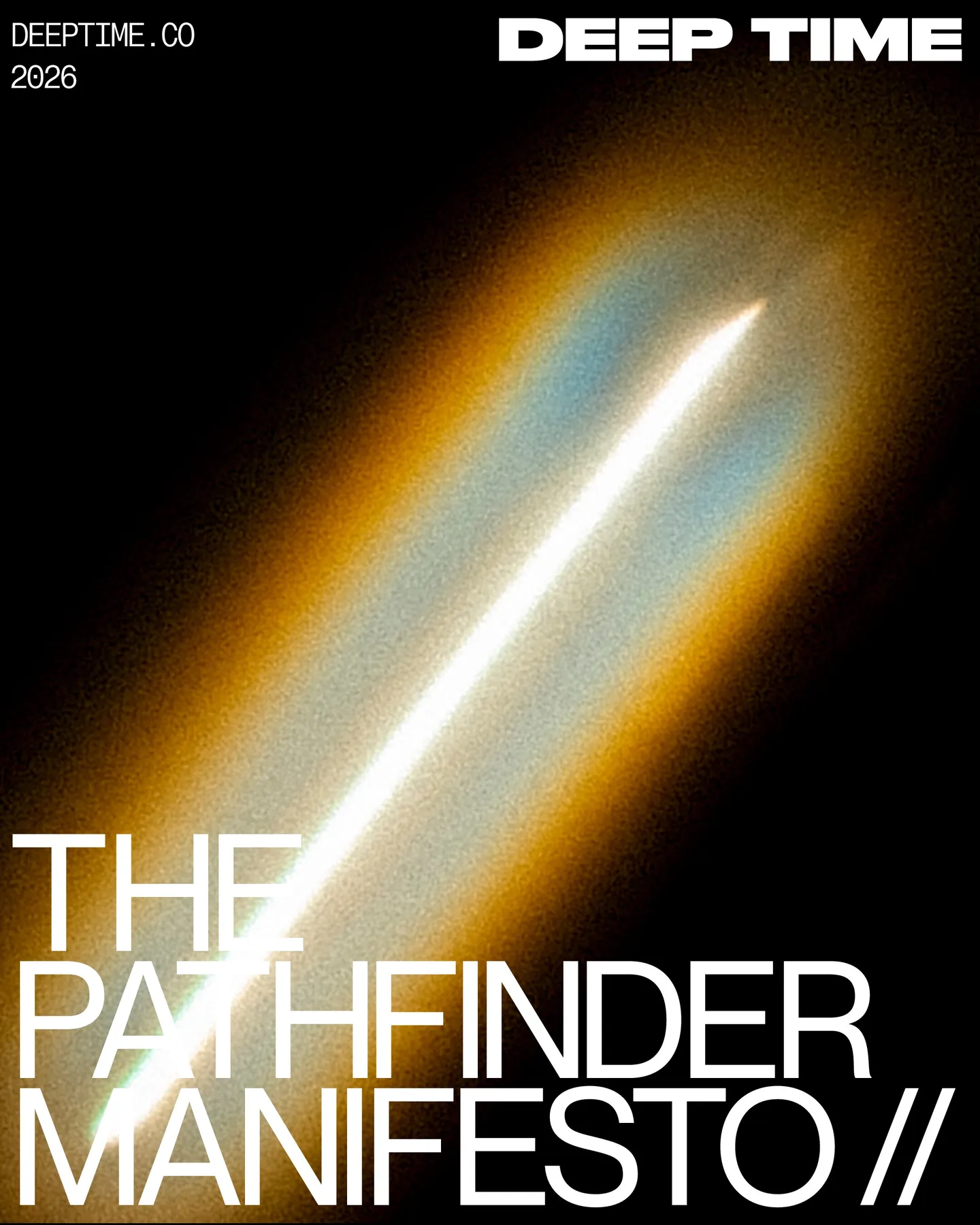 Page 1 of 29. deeptime.co 2026 THE PATHFINDER MANIFESTO //